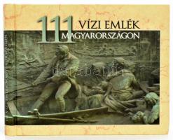 Fejér László - Dr. Szlávik Lajos: 111 vízi emlék Magyarországon. Bp., 2008, KÖZDOK Kft. Gazdag képanyaggal illusztrált. Kiadói kartonált papírkötés.