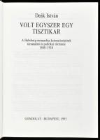 Deák István: Volt egyszer egy tisztikar. A Habsburg-monarchia katonatisztjeinek társadalmi és politi...