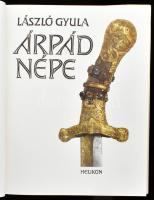 László Gyula: Árpád népe. Bp., 1988, Helikon. Badics Ilona, Dienes Ö. István, László Gyula, Marton M...