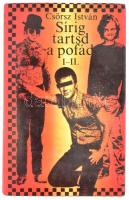 Csörsz István: Sírig tartsd a pofád. DEDIKÁLT! Bp.,1983,Magvető. Kiadói egészvászon-kötés, kiadói papír védőborítóban.