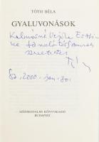 Tóth Béla: Gyaluvonások. DEDIKÁLT! Bp.,1979,Szépirodalom. Kiadói egészvászon-kötés, kiadói papír véd...