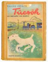 Tamás István: Tücsök. Egy drótszörű foxi története. Bp.,1935,Dante. Kiadói kopott, foltos illusztrált félvászon-kötés.