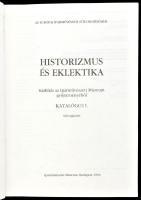 Historizmus és eklektika. Kiállítás az Iparművészeti Múzeum gyűjteményéből. I-II. kötet (szövegkötet...