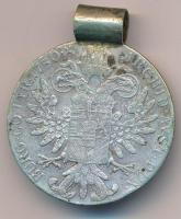 Ausztria 1780SF Tallér Ag "Mária Terézia" utánveret jelzett, füllel medállá alakítva T:XF,...