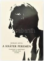 Kuklay Antal: A kráter peremén. Gondolatok és szemelvények Pilinszky János verseihez. Bp., 2005, Open Art. Negyedik, bővített kiadás. Kiadói papírkötés. A szerző által DEDIKÁLT példány.