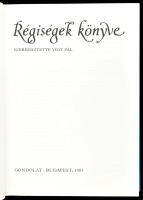 Régiségek könyve. Szerk.: Voit Pál. Bp., 1983, Gondolat. Számos érdekes színes és fekete-fehér képpe...