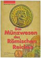 Manfred Beier: Das Münzwesen des Römischen Reiches. Regenstauf, H. Gietl Verlag &amp; Publikationensservice GMBH, 2002. Újszerű állapotban.