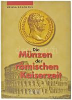 Ursula Kampmann: Die Münzen der römischen Kaiserzeit. Regenstauf, Battenberg, H. Gielt Verlag & Publikationensservice GmbH, 2004. Újszerű állapotban.