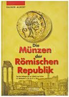 Rainer Albert: Die Münzen der Römischen Republik. Regenstauf, Battenberg, H. Gielt Verlag & Publikationensservice GmbH, 2003. Újszerű állapotban.