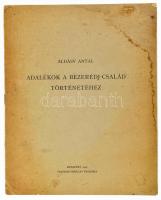 Áldásy Antal: Adalékok a Bezerédj-család történetéhez, Franklin, Bp., 1929. Kissé foltos kiadói papírkötésben.