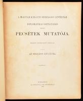 1889 Bp., A Magyar Királyi Országos Levéltár diplomatikai osztályában őrzött pecsétek mutatója, 12 f...