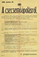 1916 A csecsemőápolásról. Budapest polgármesterének hirdetménye a nyári hónapokban megemelkedő csecsemőhalálozások megelőzésével kapcsolatban. Nagyméretű plakát, kisebb sérülésekkel, 94x67 cm