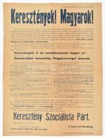 1919 Keresztények! Magyarok!, a Keresztény Szocialista Párt hirdetménye, román cenzúrával, Bp., Élet-ny., szakadásokkal, 63x47 cm