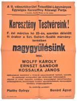 cca 1920-1926 Keresztény Testvéreink!, a Keresztény Községi Párt nagygyűlésének hirdetménye, Bp., Stádium-ny., kisebb szakadásokkal, 62x47 cm