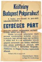 1922 Kiáltvány Budapest Polgáraihoz!, a Keresztény Kissgazda-, Földmíves és Polgári Párt (Egységes Párt) választási hirdetménye, Bp., Pátria-ny., sérült, 95x63 cm