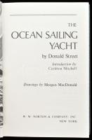 Donald Street: The Ocean Sailing Yacht. Introduction by. Carleton Mitchell. New York,1973., W. W. Norton. Angol nyelven. Kiadói egészvászon-kötés