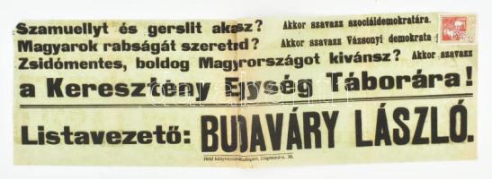 cca 1925 "Zsidómentes, boldog Magyarországot kívánsz?", a Keresztény Egység Tábora párt antiszemita választási plakátja, Bp., Held-ny., 20f illetékbélyeggel, kissé sérült, 42,5x14 cm