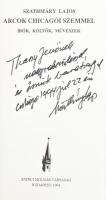 Szathmáry Lajos: Arcok chicagói szemmel. Írók, költők, művészek. DEDIKÁLT! Bp., 2004., Szenci Molnár...