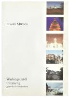 Blahó Miklós: Washingtontól Internetig. Amerikai kalandozások. DEDIKÁLT! Bp., 1988., Balassi - Európa Alapítvány. Kiadói papírkötés.