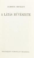 Aldous Huxley: A látás művészete. Bp.t, [1948]. Franklin. Kiadói félvászon-kötés, kissé kopott borítóval, néhány foltos lapéllel.