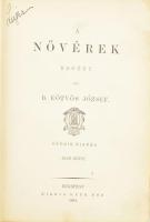 b. Eötvös József: A Nővérek. Bp., 1894. Ráth Mór. 284p. Aranyozott, festett, egészvászon kötésben. K...