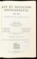 Két év hatályos jogszabályai 1945-1946. Függelék: 1-2. köt. 1943-1944. évi hatályos törvények. Szerk...