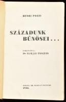 Henri Pozzi: Századunk bűnösei. Ford. Dr. Marjay Frigyes. Bp., 1936, Dr. Marjay Frigyes. Átkötött kissé kopott, kissé foltos egészvászon-kötés, belül jó állapotban.