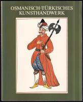 Osmanisch-Türkisches Kunsthandwerk aus süddeutschen Sammlungen. (Katalog zur Ausstellung im Bayerischen Armeemuseum Ingolstadt, Neues Schloss). München, 1979, Callwey Verlag. Fekete-fehér képekkel illusztrálva. Német nyelven. Kiadói papírkötés.