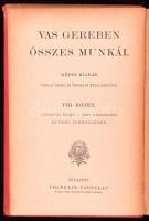 Vas Gereben: Jurátus élet. / Két szomszéd. / Az öreg Schnellerné. Vas Gereben Összes Munkái VIII. kö...