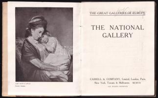 The National Gallery. The Great Galleries of Europe. London, 1907, Cassel & Co. Ltd., 64 p. Egés...