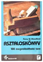 Percy W. Blandford: Asztaloskönyv. 100 megvalósítható terv. Ford.: Boross Anna. Bp., 1992, Panem - McGraw-Hill. Kiadói papírkötés, kisebb ázásnyomokkal.