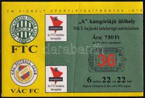 cca 1990-2000 FTC - Vác FC labdarúgó mérkőzés belépőjegy