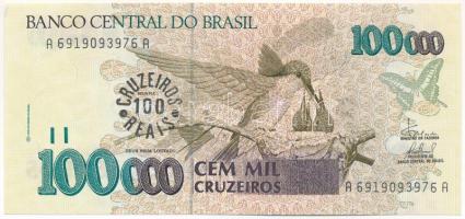 Brazília 1993. 100.000C "100 CRUZEIROS REAIS" felülbélyegzéssel T:UNC Brazil 1993. 100.000 Cruzeiros with "100 CRUZEIROS REAIS" overprint C:UNC  Krause 238.