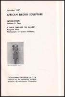 African Negro Culture. University Museum Bulletin Vol. 21 No. 4. (Kiállítási katalógus). Philadelphi...