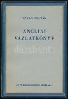 Szabó Zoltán: Angliai vázlatkönyv. Az Új Magyarország röpiratai. Bp., 1946, Új Magyarország (Szikra-ny.), 74+(4) p. Első kiadás. Kiadói papírkötés.