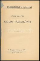 Szabó Zoltán: Angliai vázlatkönyv. Az Új Magyarország röpiratai. Bp., 1946, Új Magyarország (Szikra-...