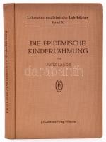 Lange, Fritz: Die Epidemische Kinderlähmung. Lehmanns medizinische Lehrbücher Band XI. München, 1930, J. F. Lehmanns Verlag, X+322+(12) p. + 8 (színes) t. Szövegközi fekete-fehér képekkel illusztrálva. Német nyelven. Kiadói egészvászon-kötés, jó állapotban.