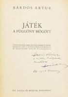 Bárdos Artur: Játék a függöny mögött Bp., (1942.) Dr. Vajna és Bokor. 1t. (színes)+210+(2)p. DEDIKÁLT Bodnár Lászlónak, a színház barátjának címezve. Kiadói félvászon kötésben