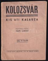 Vályi László: Kolozsvár kis uti kalauza. Miskolc, 1941, szerzői kiadás (Ludvig István-ny.), 44 p. Hirdetésekkel. Kiadói tűzött papírkötés.
