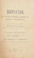 Liszkay Gusztáv: Bányatan. K. bányász-iskolák számára és magán használatra. Kiadja a Nagyméltóságú m...