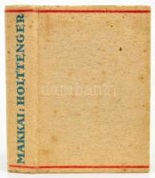 Makkai Sándor: Holttenger. Bp., 1936., Révai. Kiadói halina-kötés, foltos, kopott borítóval