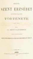 Gr. Montalembert, [Charles Forbes Comte de (1810-1870)]: Magyar Szent Erzsébet thüringiai hercegnő története. (1207-1231.) A francia eredetiből fordította a Pesti Növendékpapság Magyar Egyházirodalmi Iskolája. Eger, 1862., Érsek-Lyceumi Könyvnyomda, 1 (címkép) t.+ 8+560+3 p. Korabeli aranyozott gerincű egészvászon-kötés, kissé kopott borítóval, néhány kissé foltos lappal.