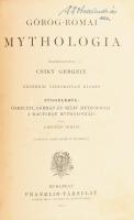 Görög-római mythologia. Összeállította: Csiky Gergely. Függelékül: Latkóczy Mihály: Őskeleti, germán...