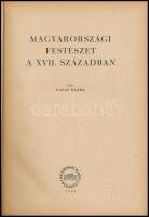 Garas Klára: Magyarországi festészet a XVII. században. Magyarországi barokk festészet. I. Bp., 1953...