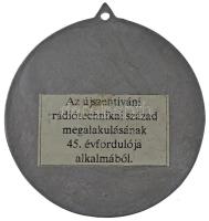 1997. "Újszentiván" Al plakett, füllel, hátoldalán "Az újszentiváni rádiótechnikai sz...