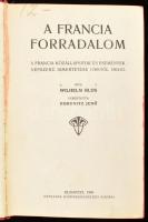 Blos, Wilhelm: A francia forradalom. A francia közállapotok és események népszerű ismertetése 1789-től 1804-ig. Ford.: Horovitz Jenő. Bp., 1909, Népszava Könyvkereskedés (Világosság-ny.), XII+628 p. Szövegközi és egészoldalas, fekete-fehér illusztrációkkal.Korablei félvászon kötésben kissé kopott