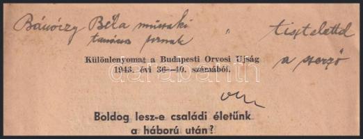 Dr, Zsák István: Boldog lesz e családi életünk a háború után. DEDIKÁLT különlenyomat 18 p