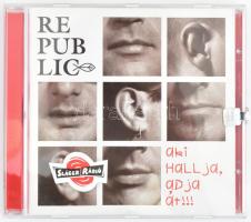 Republic - Aki Hallja, Adja Át!!! CD, Album, Copy Protected, 2003 Magyarország (VG+)