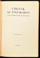 Fáklyák az éjszakában. A mai katolikus irodalom kincsesháza. I-II. kötet. (Bp. 1942.) Vigilia. 253 l...