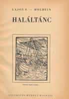 Lajos Ferenc-ifj. Hans Holbein: Haláltánc. Ifj. Hans Holbein fekete-fehér illusztrációival. Bp.,(194...